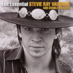 IlGiradischi.com - Stevie Ray Vaughan:The Essential Stevie Ray Vaughan and Double Trouble