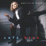 Patricia Barber Cafe' Blue 2