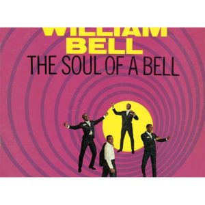 William Bell The soul of a Bell (Speakers Corner) 1