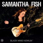 Samatha Fish Black Wind Howlin’ 1