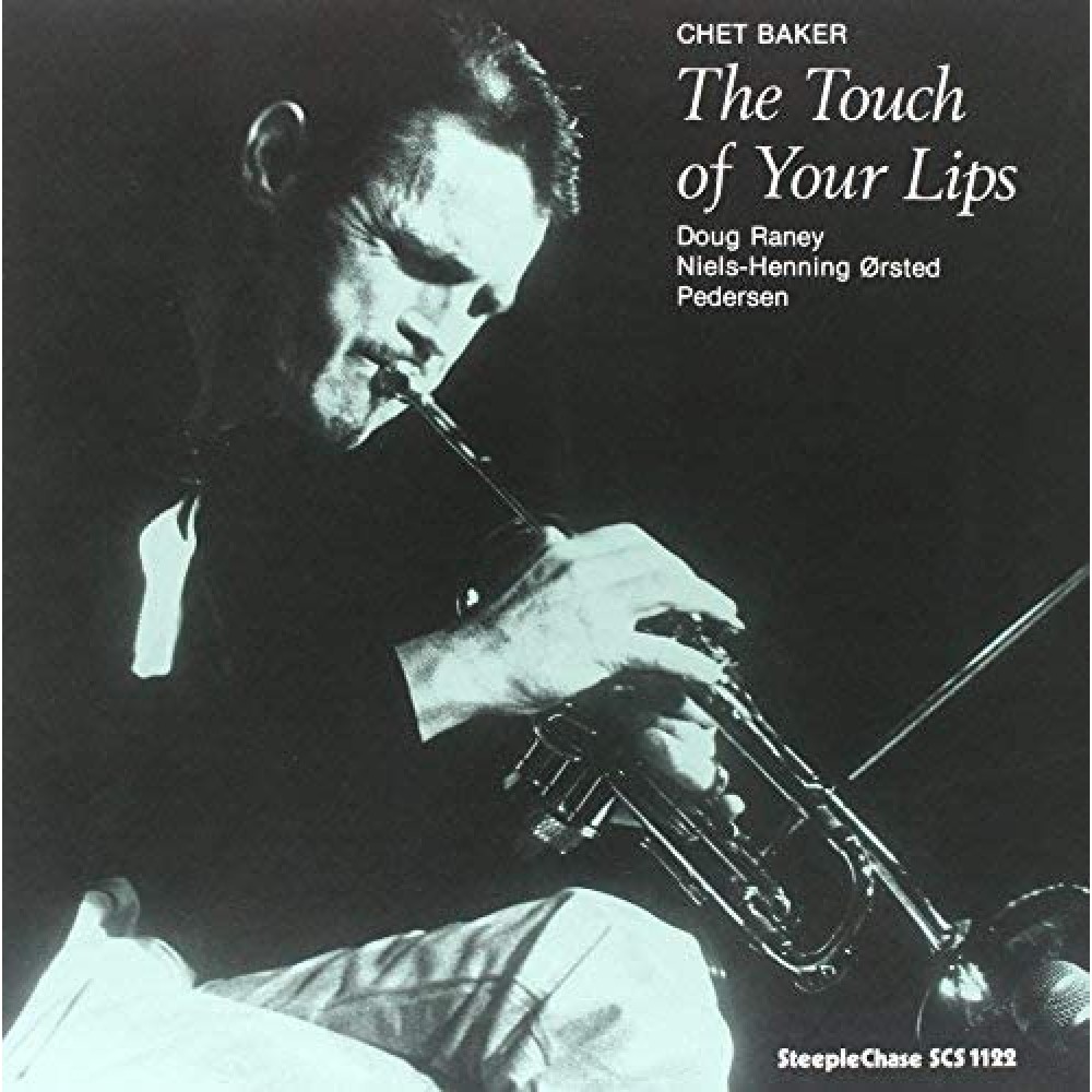 Chet Baker The Touch of Yours Lips 7