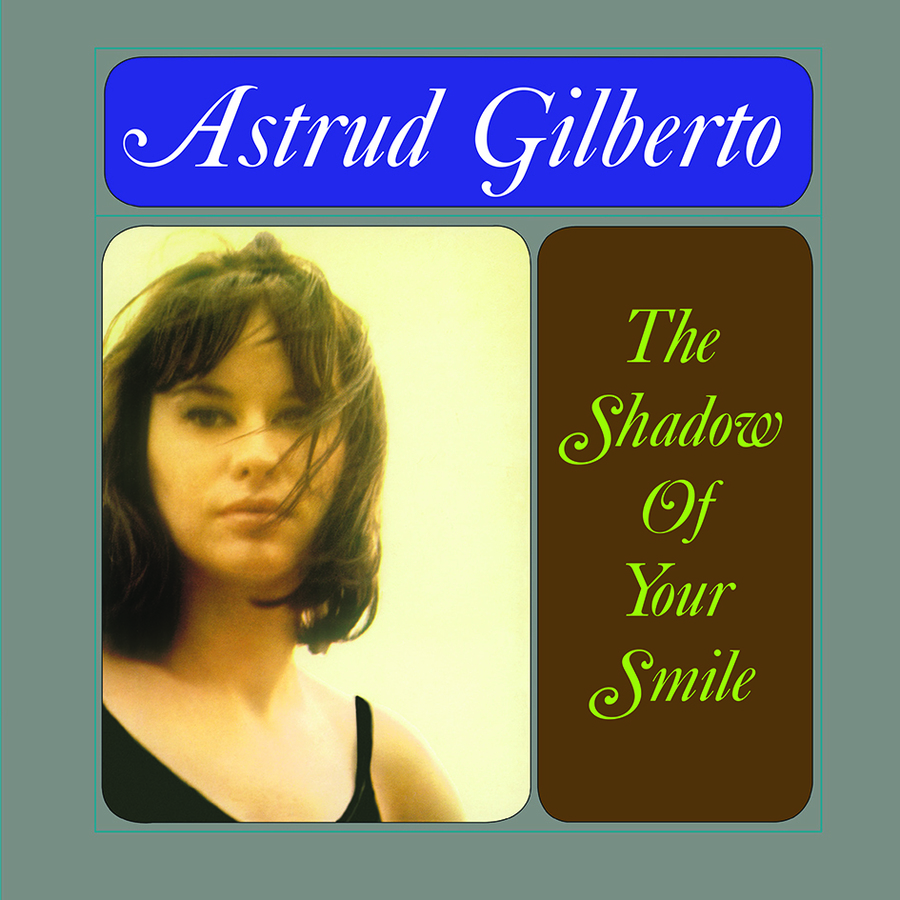 Gilberto Astrud Shadow Of Your Smile 2